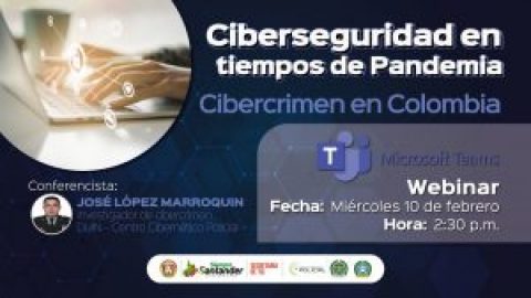Participa en la charla: Ciberseguridad en tiempos de pandemia