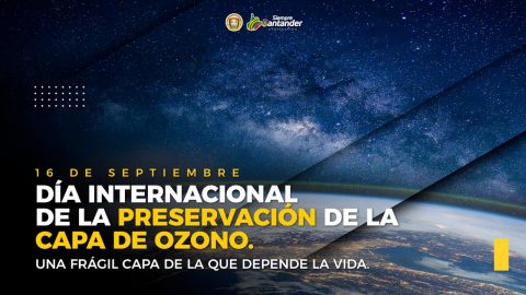 En el Gobierno Siempre Santander, seguimos en la lucha, ayudemos a proteger la capa de ozono